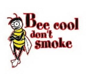 bee cool don't smoke